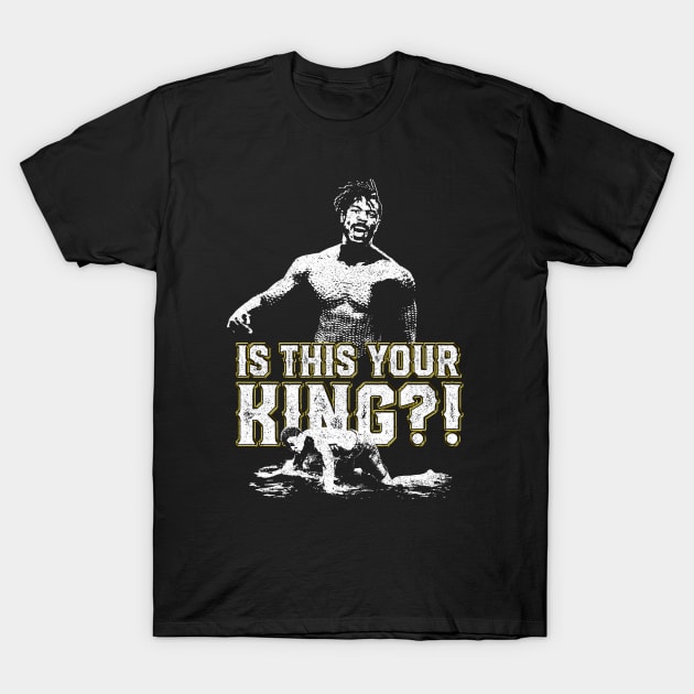 Is This Your King?! T-Shirt by huckblade